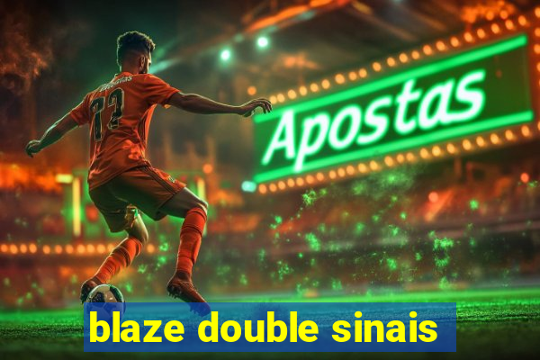 blaze double sinais